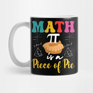 Pi is a piece of pie math Mug